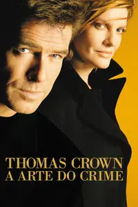 Thomas Crown: A Arte do Crime