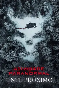 Atividade paranormal: ente próximo