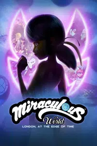 Miraculous World, London: At the Edge of Time