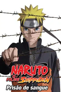 Naruto Shippuden - O Filme: Prisão de Sangue