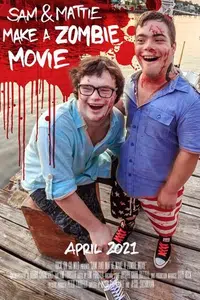Sam & Mattie Make a Zombie Film