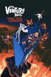 The Venture Bros: Radiant Is the Blood of the Baboon Heart