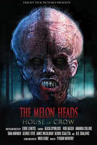 The Melon Heads: House of Crow