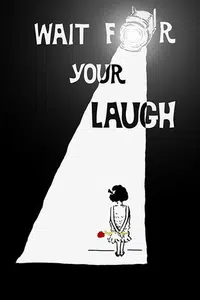 Wait for Your Laugh (2018)